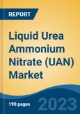Liquid Urea Ammonium Nitrate (UAN) Market - Global Industry Size, Share, Trends Opportunity, and Forecast, 2028F- Product Image