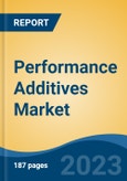 Performance Additives Market - Global Industry Size, Share, Trends Opportunity, and Forecast, 2028F- Product Image