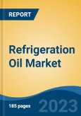 Refrigeration Oil Market - Global Industry Size, Share, Trends Opportunity, and Forecast, 2028F- Product Image