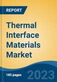 Thermal Interface Materials Market - Global Industry Size, Share, Trends Opportunity, and Forecast, 2028F- Product Image