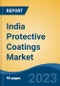 India Protective Coatings Market, Competition, Forecast & Opportunities, 2019-2029 - Product Image