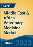 Middle East & Africa Veterinary Medicine Market, Competition, Forecast & Opportunities, 2018-2028- Product Image