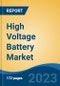 High Voltage Battery Market - Global Industry Size, Share, Trends Opportunity, and Forecast, 2028F - Product Image