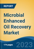 Microbial Enhanced Oil Recovery Market - Global Industry Size, Share, Trends Opportunity, and Forecast, 2028F- Product Image