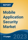 Mobile Application Security Market - Global Industry Size, Share, Trends Opportunity, and Forecast, 2028F- Product Image