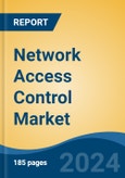 Network Access Control Market - Global Industry Size, Share, Trends, Opportunity, and Forecast, 2019-2029F- Product Image