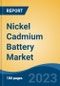 Nickel Cadmium Battery Market - Global Industry Size, Share, Trends Opportunity, and Forecast, 2028F - Product Image