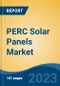 PERC Solar Panels Market - Global Industry Size, Share, Trends Opportunity, and Forecast, 2028F - Product Thumbnail Image