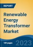 Renewable Energy Transformer Market - Global Industry Size, Share, Trends Opportunity, and Forecast, 2028F- Product Image