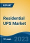 Residential UPS Market - Global Industry Size, Share, Trends Opportunity, and Forecast, 2028F - Product Thumbnail Image