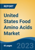 United States Food Amino Acids Market, Competition, Forecast & Opportunities, 2018-2028- Product Image