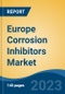Europe Corrosion Inhibitors Market, Competition, Forecast & Opportunities, 2018-2028 - Product Image