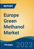 Europe Green Methanol Market, Competition, Forecast & Opportunities, 2018-2028- Product Image