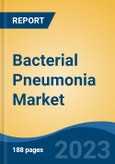 Bacterial Pneumonia Market - Global Industry Size, Share, Trends Opportunity, and Forecast, 2028F- Product Image