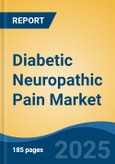 Diabetic Neuropathic Pain Market - Global Industry Size, Share, Trends Opportunity, and Forecast, 2028F- Product Image