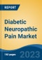 Diabetic Neuropathic Pain Market - Global Industry Size, Share, Trends Opportunity, and Forecast, 2028F - Product Image
