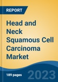 Head and Neck Squamous Cell Carcinoma Market - Global Industry Size, Share, Trends Opportunity, and Forecast, 2028F- Product Image