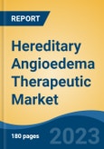 Hereditary Angioedema Therapeutic Market - Global Industry Size, Share, Trends, Opportunity, and Forecast, 2018-2028F- Product Image