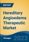 Hereditary Angioedema Therapeutic Market - Global Industry Size, Share, Trends, Opportunity, and Forecast, 2018-2028F - Product Image