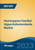 Homozygous Familial Hypercholesterolemia Market - Global Industry Size, Share, Trends Opportunity, and Forecast, 2028F- Product Image