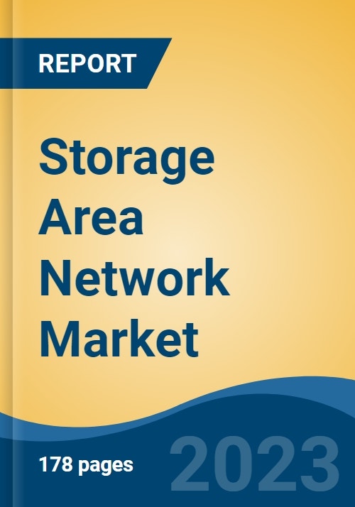 Storage Area Network Market Global Industry Size, Share, Trends