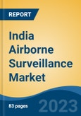 India Airborne Surveillance Market, Competition, Forecast & Opportunities, 2019-2029- Product Image