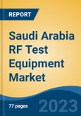 Saudi Arabia RF Test Equipment Market, Competition, Forecast & Opportunities, 2018-2028- Product Image
