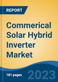 Commerical Solar Hybrid Inverter Market - Global Industry Size, Share, Trends Opportunity, and Forecast, 2028F- Product Image