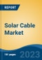 Solar Cable Market - Global Industry Size, Share, Trends Opportunity, and Forecast, 2028F - Product Thumbnail Image