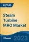 Steam Turbine MRO Market - Global Industry Size, Share, Trends Opportunity, and Forecast, 2028F - Product Image