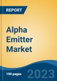 Alpha Emitter Market - Global Industry Size, Share, Trends Opportunity, and Forecast, 2028F- Product Image