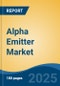 Alpha Emitter Market - Global Industry Size, Share, Trends Opportunity, and Forecast, 2028F - Product Thumbnail Image