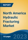 North America Hydraulic Fracturing Market, Competition, Forecast & Opportunities, 2018-2028- Product Image