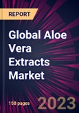 Global Aloe Vera Extracts Market 2024-2028- Product Image