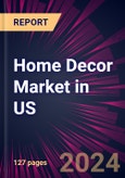 Home Decor Market in US 2023-2027- Product Image