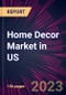 Home Decor Market in US 2023-2027 - Product Image