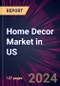 Home Decor Market in Us 2024-2028 - Product Image