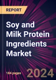 Soy and Milk Protein Ingredients Market 2024-2028- Product Image