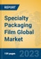 Specialty Packaging Film Global Market Insights 2023, Analysis and Forecast to 2028, by Manufacturers, Regions, Technology, Application, Product Type - Product Image