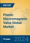 Plastic Electromagnetic Valve Global Market Insights 2024, Analysis and Forecast to 2029, by Manufacturers, Regions, Technology, Application, Product Type - Product Image