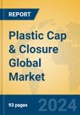 Plastic Cap & Closure Global Market Insights 2024, Analysis and Forecast to 2029, by Manufacturers, Regions, Technology, Application, Product Type- Product Image