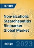 Non-alcoholic Steatohepatitis Biomarker Global Market Insights 2023, Analysis and Forecast to 2028, by Manufacturers, Regions, Technology, Application, Product Type- Product Image