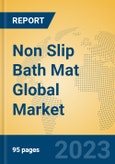Non Slip Bath Mat Global Market Insights 2023, Analysis and Forecast to 2028, by Manufacturers, Regions, Technology, Application, Product Type- Product Image