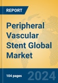 Peripheral Vascular Stent Global Market Insights 2024, Analysis and Forecast to 2029, by Manufacturers, Regions, Technology, Application, Product Type- Product Image