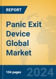 Panic Exit Device Global Market Insights 2023, Analysis and Forecast to 2028, by Manufacturers, Regions, Technology, Application, Product Type- Product Image