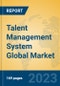 Talent Management System Global Market Insights 2023, Analysis and Forecast to 2028, by Market Participants, Regions, Technology, Application, Product Type - Product Thumbnail Image