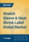 Stretch Sleeve & Heat Shrink Label Global Market Insights 2023, Analysis and Forecast to 2028, by Manufacturers, Regions, Technology, Application, Product Type - Product Image