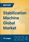 Stabilization Machine Global Market Insights 2023, Analysis and Forecast to 2028, by Manufacturers, Regions, Technology, Application, Product Type- Product Image