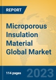 Microporous Insulation Material Global Market Insights 2023, Analysis and Forecast to 2028, by Manufacturers, Regions, Technology, Application, Product Type- Product Image
