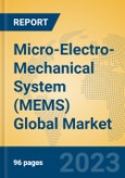 Micro-Electro-Mechanical System (MEMS) Global Market Insights 2023, Analysis and Forecast to 2028, by Manufacturers, Regions, Technology, Application, Product Type- Product Image